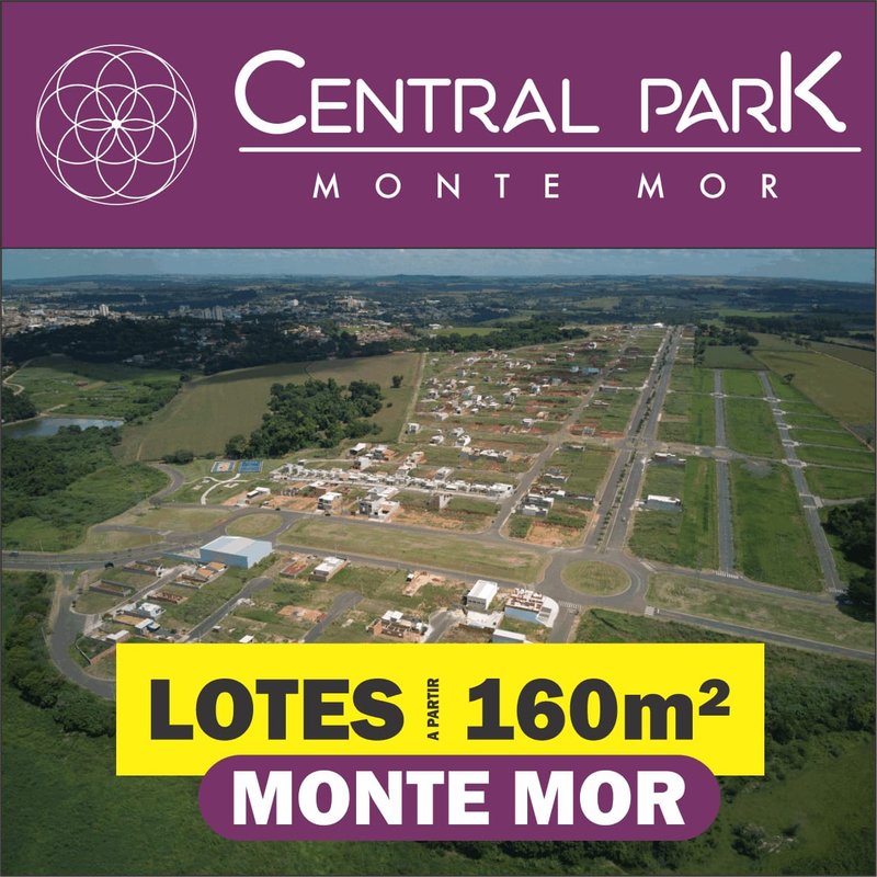 LOTES DE TERRENO NO CENTRAL PARK - MONTE MOR  Monte Mor - 